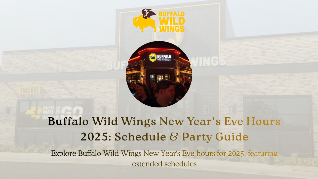 Buffalo Wild Wings New Year's Eve Hours 2025: Schedule & Party Guide